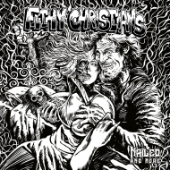 FILTHY CHRISTIANS Nailed, and more [CD]